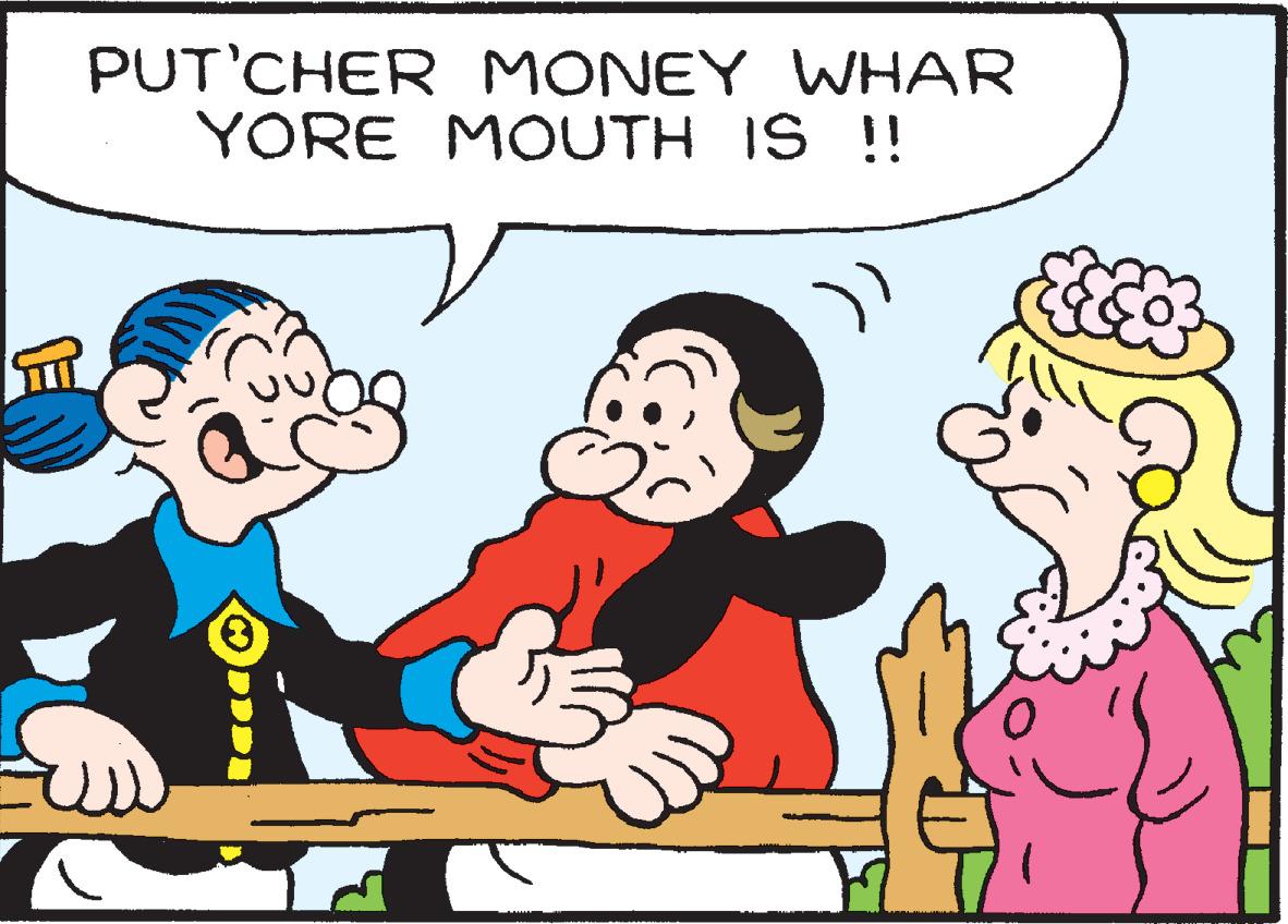 Rectangle OCR: PUT'CHER MONEY WHAR YORE MOUTH IS !! PUT'CHER MONEY WHAR YORE MOUTH IS !!
