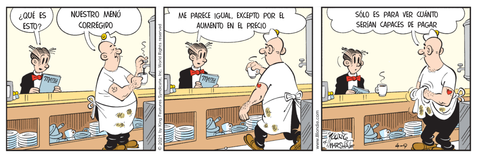 Animated cartoon OCR: ¿QUÉ ES ESTO? NUESTRO MENÚ CORREGIDO SÓLO ES PARA VER CUÁNTO SERÍAN CAPACES DE PAGAR ME PARECE IGUALEXCEPTO POR EL AUMENTO EN EL PRECIO menu Menu MARSHATL ¿QUÉ ES ESTO? NUESTRO MENÚ CORREGIDO SÓLO ES PARA VER CUÁNTO SERÍAN CAPACES DE PAGAR ME PARECE IGUALEXCEPTO POR EL AUMENTO EN EL PRECIO menu Menu MARSHATL
