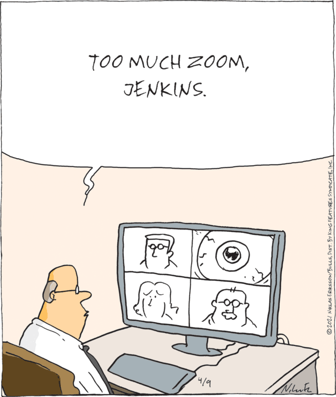 Drawing OCR: TOO MUCH ZOOMJENKINS. 4/9 © 202I NIKLAS ERIKSSON/BULLSINC TOO MUCH ZOOMJENKINS. 4/9 © 202I NIKLAS ERIKSSON/BULLSDIST. BY KING FEATURES SYNDICATE
