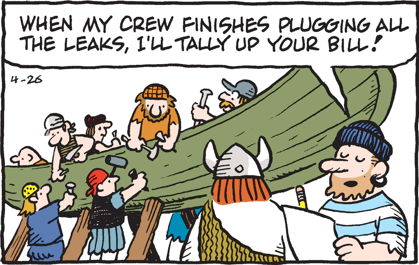 Mammal OCR: WHEN MY CREW FINISHES PLUGGING ALL THE LEAKSL'LL TALLY UP YOUR BILL! 4-26 WHEN MY CREW FINISHES PLUGGING ALL THE LEAKSL'LL TALLY UP YOUR BILL! 4-26