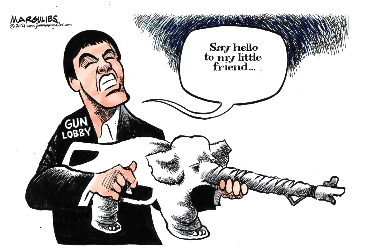 Art OCR: MARGULIESO7021 www.jimmymargullos.com Say hello to my little friend... GUN LOBBY MARGULIESO7021 www.jimmymargullos.com Say hello to my little friend... GUN LOBBY