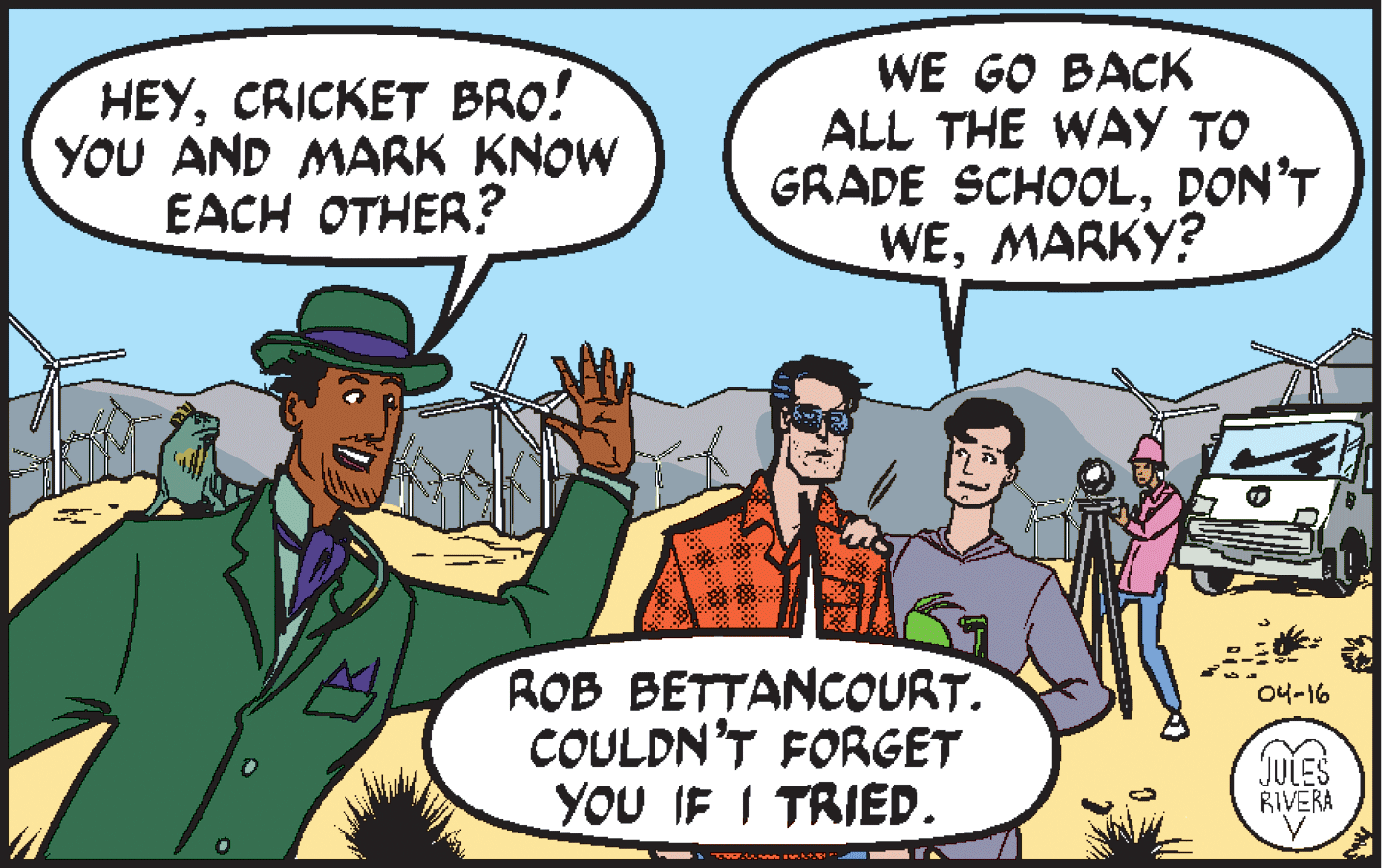 Social group OCR: HEYCRICKET BRO! YOU AND MARK KNOW EACH OTHER? WE GO BACK ALL THE WAY TO GRADE SCHOOLDON'T WEMARKY? ROB BETTANCOURT. COULDN'T FORGET YoU IF I TRIED. 04-16 JULES RIVERA HEYCRICKET BRO! YOU AND MARK KNOW EACH OTHER? WE GO BACK ALL THE WAY TO GRADE SCHOOLDON'T WEMARKY? ROB BETTANCOURT. COULDN'T FORGET YoU IF I TRIED. 04-16 JULES RIVERA