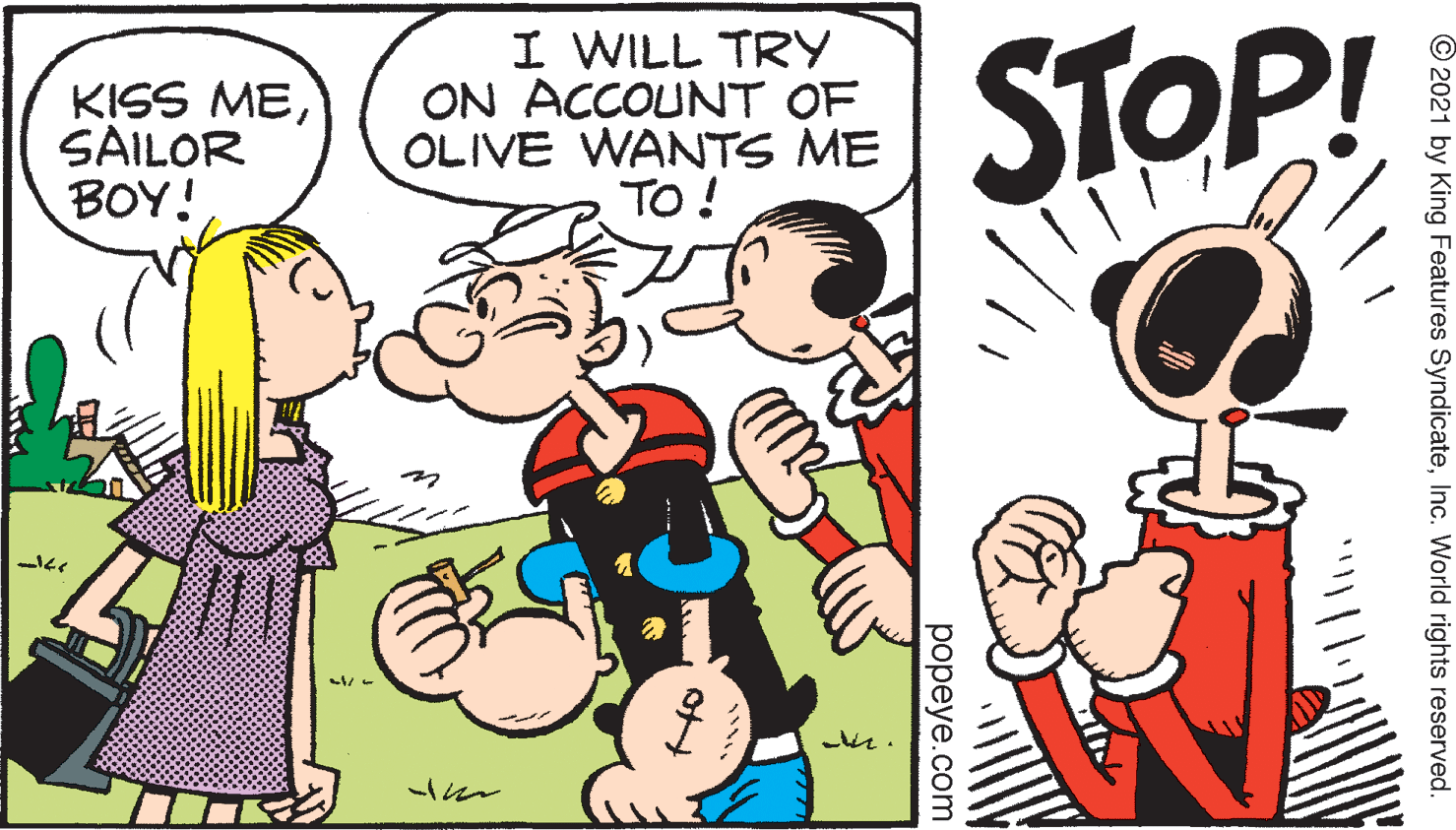 Gesture OCR: KISS MESAILOR BOY! I WILL TRY ON ACCOUNT OF OLIVE WANTS ME TO ! STOP! © 2021 by King Features SyndicateInc. World rights reserved. popeye.com of KISS MESAILOR BOY! I WILL TRY ON ACCOUNT OF OLIVE WANTS ME TO ! STOP! © 2021 by King Features SyndicateInc. World rights reserved. popeye.com of