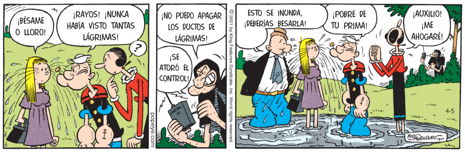 Illustration OCR: ESTO SE INUNDA¡RAYOS! ¡NUNCA HABÍA VISTO TANTAS LÁGRIMAS! ¡POBRE DE TU PRIMA! ¡AUXILIO! ¡ME AHOGARÉ! ¡NO PUEDO APAGAR ¡BÉSAME O LLORO! LOS DUCTOS DE ¡DEBERÍAS BESARLA! LÁGRIMAS! ¡SE ATORÓ EL CONTROL! 4-5 whe REN POR ESTO SE INUNDA¡RAYOS! ¡NUNCA HABÍA VISTO TANTAS LÁGRIMAS! ¡POBRE DE TU PRIMA! ¡AUXILIO! ¡ME AHOGARÉ! ¡NO PUEDO APAGAR ¡BÉSAME O LLORO! LOS DUCTOS DE ¡DEBERÍAS BESARLA! LÁGRIMAS! ¡SE ATORÓ EL CONTROL! 4-5 whe REN POR