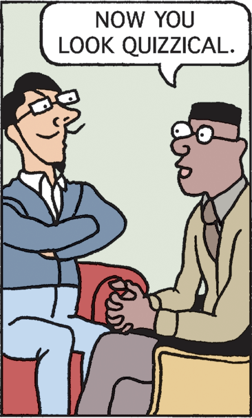 Line OCR: NOW YOU LOOK QUIZZICAL. NOW YOU LOOK QUIZZICAL.