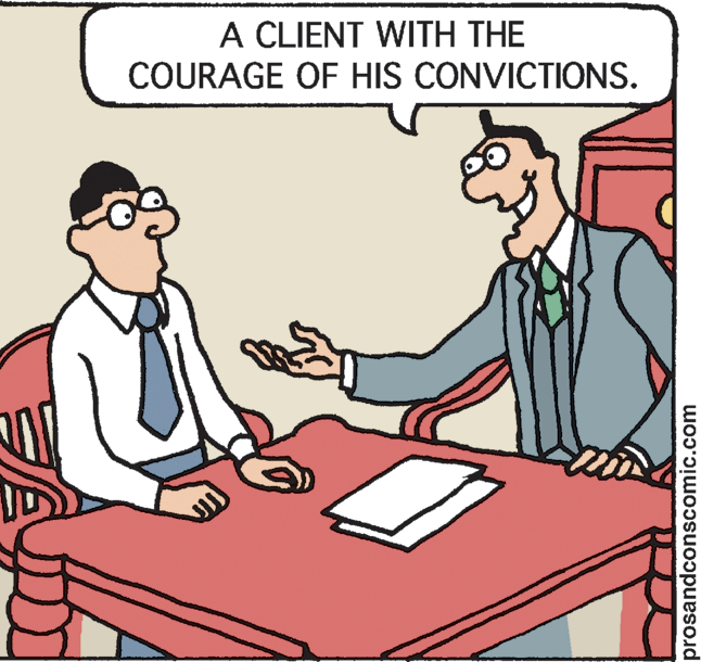 Conversation OCR: A CLIENT WITH THE COURAGE OF HIS CONVICTIONS. prosandconscomic.com A CLIENT WITH THE COURAGE OF HIS CONVICTIONS. prosandconscomic.com