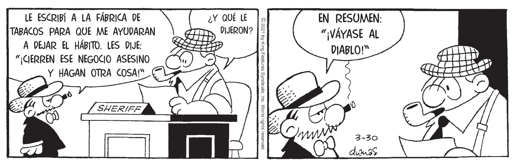 Gesture OCR: LE ESCRIBÍ A LA FÁBRICA DE TABACOS PARA QUE ME AYUDARAN A DEJAR EL HÁBITO. LES DIJE: ";CIERREN ESE NEGOCIO ASESINO Y HAGAN OTRA COSA!" ¿Y QUÉ LE DIJERON? EN RESUMEN: "¡VÁYASE AL DIABLO!" SHERIFF 3-30 dionas LE ESCRIBÍ A LA FÁBRICA DE TABACOS PARA QUE ME AYUDARAN A DEJAR EL HÁBITO. LES DIJE: ";CIERREN ESE NEGOCIO ASESINO Y HAGAN OTRA COSA!" ¿Y QUÉ LE DIJERON? EN RESUMEN: "¡VÁYASE AL DIABLO!" SHERIFF 3-30 dionas