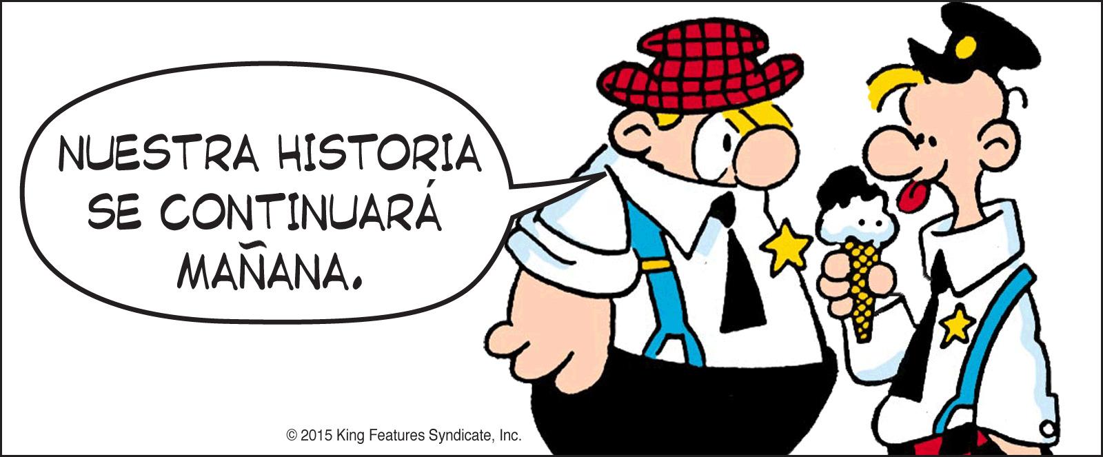 Font OCR: NUESTRA HISTORIA SE CONTINUARÁ MAÑANAInc. NUESTRA HISTORIA SE CONTINUARÁ MAÑANA© 2015 King Features Syndicate