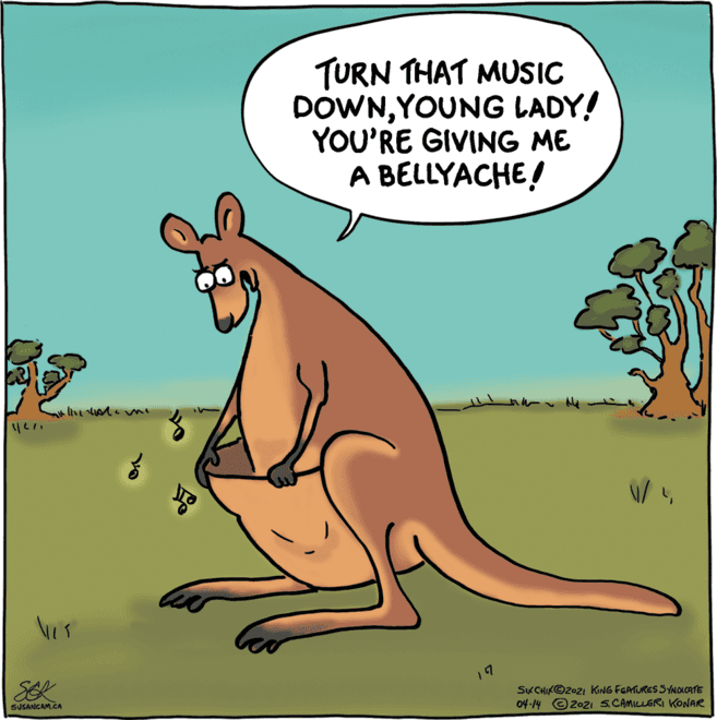 Adaptation OCR: TURN THAT MUSIC DOWNYOUNG LADY! YOU'RE GIVING ME A BELLYACHE! SEK 17 SUSANGAM.CA SK CHIK©202I KING FEATURES SYNOICATE 04-14 © 2021 5.CAMILLERI KONAR TURN THAT MUSIC DOWNYOUNG LADY! YOU'RE GIVING ME A BELLYACHE! SEK 17 SUSANGAM.CA SK CHIK©202I KING FEATURES SYNOICATE 04-14 © 2021 5.CAMILLERI KONAR