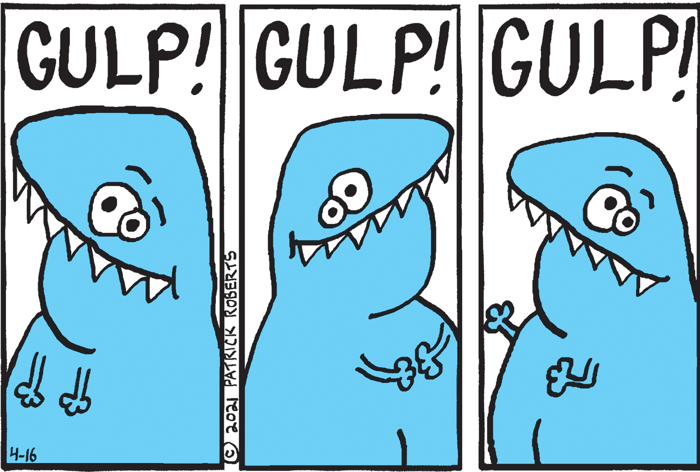 Rectangle OCR: GULP! CULP! GULP! 4-16 ORON PATKICK ROBERTS GULP! CULP! GULP! 4-16 ORON PATKICK ROBERTS
