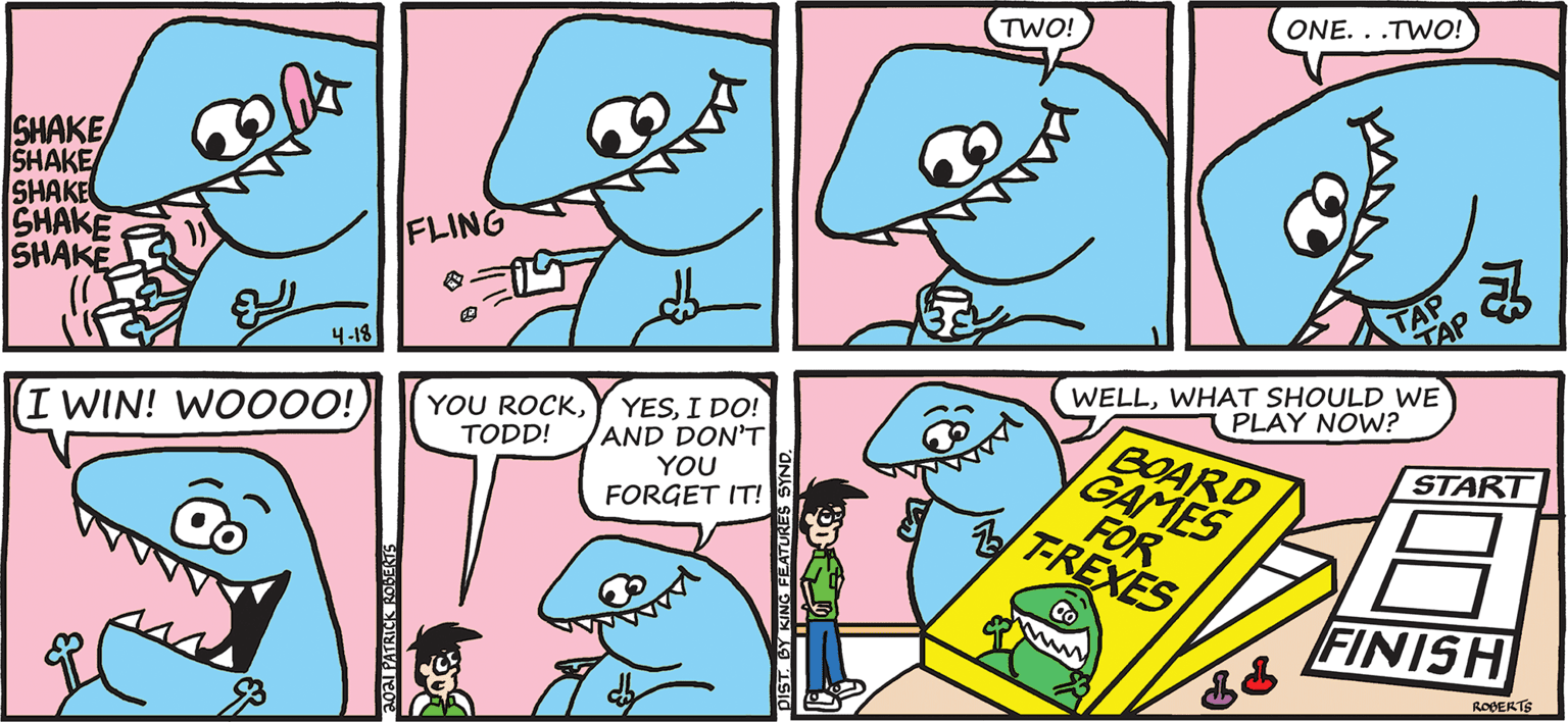 Rectangle OCR: TWO! ONE. ..TWO! SHAKE SHAKE SHAKE SHAK SHAKE FLING TAP 4-18 WELLWHAT SHOULD WE PLAY NOW? YOU ROCKTODD! YESI DO! AND DON'T YOU I WIN! WO000! BOARD GAMES FOR FREXES START FORGET IT! FINISH ROBERTS TWO! ONE. ..TWO! SHAKE SHAKE SHAKE SHAK SHAKE FLING TAP 4-18 WELLWHAT SHOULD WE PLAY NOW? YOU ROCKTODD! YESI DO! AND DON'T YOU I WIN! WO000! BOARD GAMES FOR FREXES START FORGET IT! FINISH ROBERTS