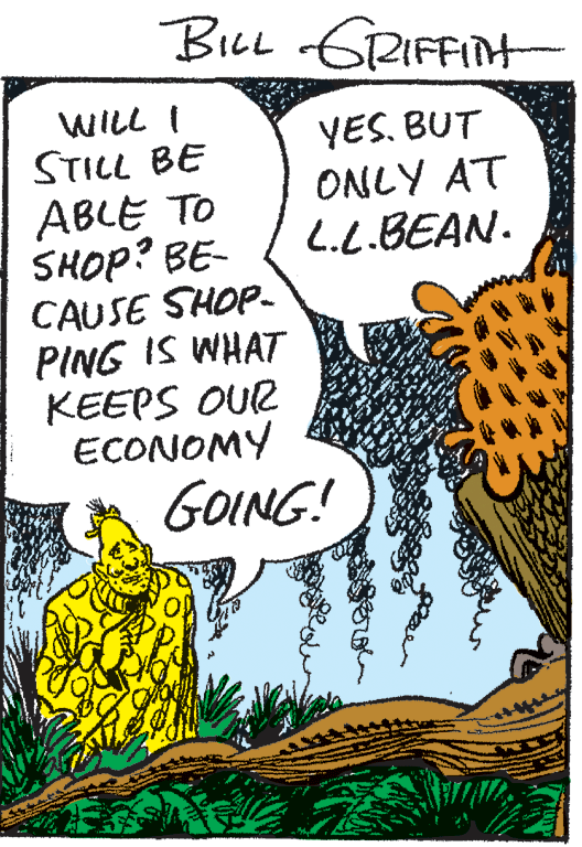 Illustration OCR: BicL GRIFFINH WILL I YES. BUT ONLY AT L.L.BEAN. STILL BE ABLE TO SHOP? BE- CAUSE SHOP- PING IS WHAT KEEPS OUR ECONOMY GOING! BicL GRIFFINH WILL I YES. BUT ONLY AT L.L.BEAN. STILL BE ABLE TO SHOP? BE- CAUSE SHOP- PING IS WHAT KEEPS OUR ECONOMY GOING!