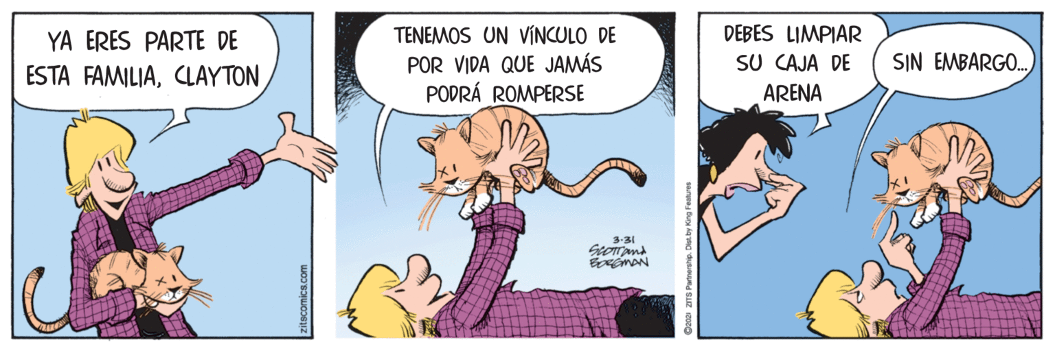 Line OCR: TENEMOS UN VÍNCULO DE POR VIDA QUE JAMÁS PODRÁ ROMPERSE DEBES LIMPIAR SU CAJA DE YA ERES PARTE DE SIN EMBARGO. ESTA FAMILIACLAYTON ARENA 3-31 zitscomics.com TENEMOS UN VÍNCULO DE POR VIDA QUE JAMÁS PODRÁ ROMPERSE DEBES LIMPIAR SU CAJA DE YA ERES PARTE DE SIN EMBARGO. ESTA FAMILIACLAYTON ARENA 3-31 zitscomics.com