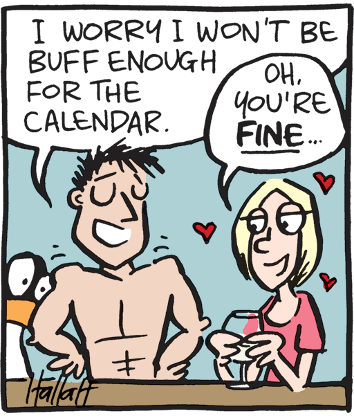 Font OCR: I WORRY I WON'T BE BUFF ENOUGH FOR THE CALENDAR. OHyoU'RE FINE.. I WORRY I WON'T BE BUFF ENOUGH FOR THE CALENDAR. OHyoU'RE FINE..