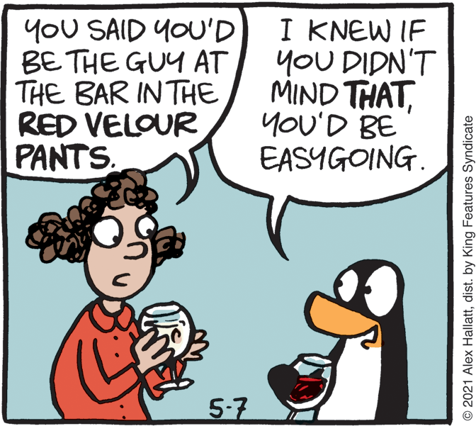 Gesture OCR: you SAID YOU'D BE THE GUY AT THE BAR INTHE RED VELOUR PANTS. I KNEW IF yOU DIDN'T MIND THATYOU'D BE EASYGOING. 5-7 © 2021 Alex Hallattdist. by King Features Syndicate you SAID YOU'D BE THE GUY AT THE BAR INTHE RED VELOUR PANTS. I KNEW IF yOU DIDN'T MIND THATYOU'D BE EASYGOING. 5-7 © 2021 Alex Hallattdist. by King Features Syndicate