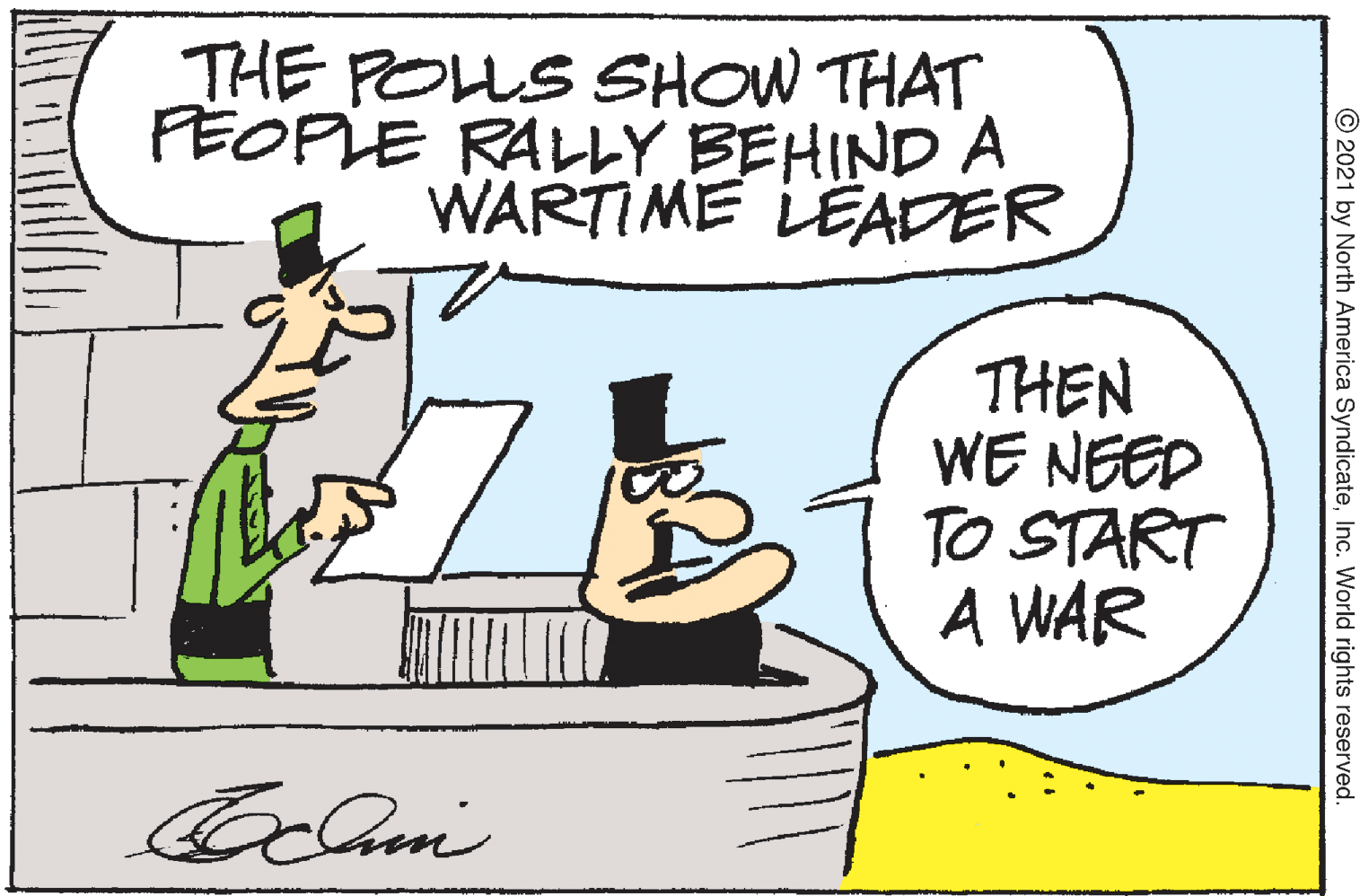 Line OCR: THE POLLS SHOW THAT FEOPLE RALLY BEHIND A WARTIME LEADER THEN WE NEED TO START A WAR © 2021 by North America SyndicateInc. World rights reserved. THE POLLS SHOW THAT FEOPLE RALLY BEHIND A WARTIME LEADER THEN WE NEED TO START A WAR © 2021 by North America SyndicateInc. World rights reserved.