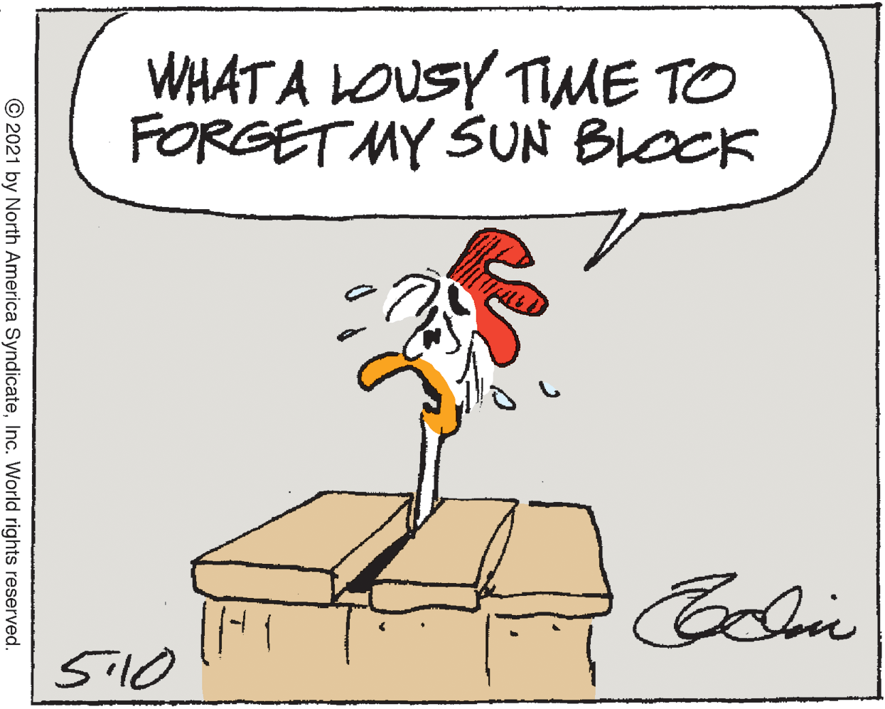 Font OCR: WHAT A LOUSY TME TO FORGET MY SUN BLOCK S10 © 2021 by North America SyndicateInc. World rights reserved. WHAT A LOUSY TME TO FORGET MY SUN BLOCK S10 © 2021 by North America SyndicateInc. World rights reserved.