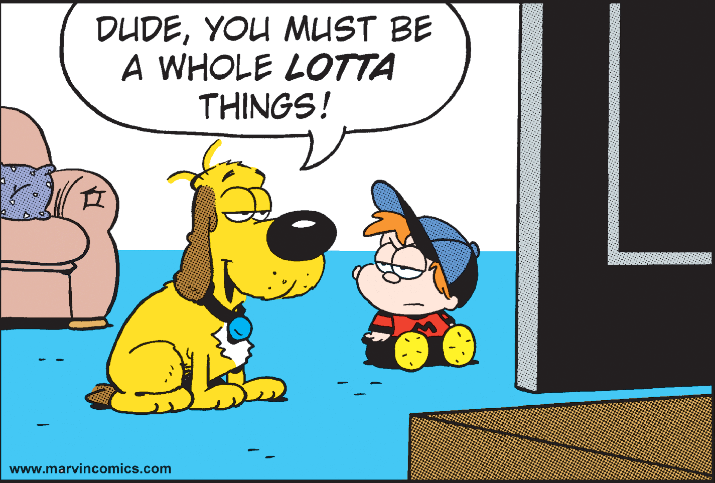 Art OCR: DUDEYOU MUST BE A WHOLE LOTTA THINGS! www.marvincomics.com DUDEYOU MUST BE A WHOLE LOTTA THINGS! www.marvincomics.com