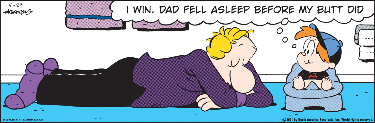 Rectangle OCR: 5- 29 AMSTRONG I WIN. DAD FELL ASLEEP BEFORE MY BUTT DID www.marvincomics.com ©2021 by North America SyndicateInc. World rights reserved. 5- 29 AMSTRONG I WIN. DAD FELL ASLEEP BEFORE MY BUTT DID www.marvincomics.com ©2021 by North America SyndicateInc. World rights reserved.