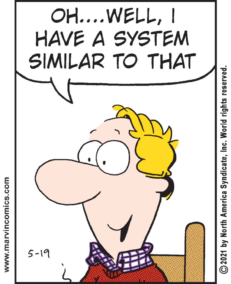 Thumb OCR: OH....WELLI HAVE A SYSTEM SIMILAR TO THAT •.. 5-19 www.marvincomics.com © 2021 by North America SyndicateInc. World rights reserved. OH....WELLI HAVE A SYSTEM SIMILAR TO THAT •.. 5-19 www.marvincomics.com © 2021 by North America SyndicateInc. World rights reserved.