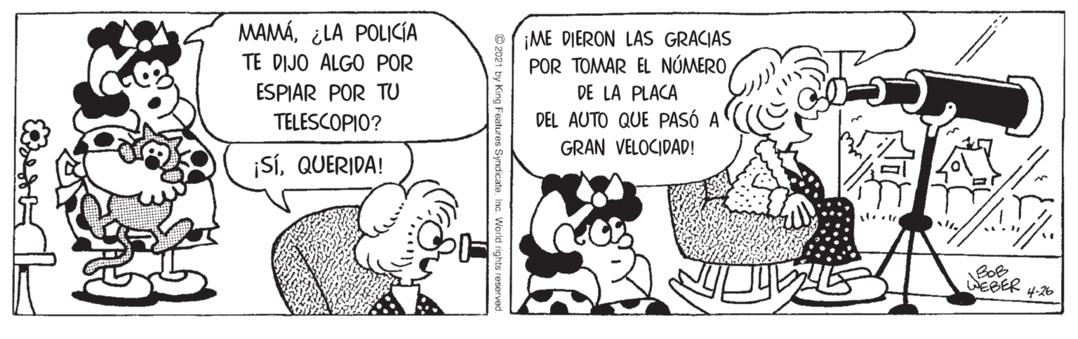 Art OCR: MAMÁ¿LA POLICIA TE DIJO ALGO POR ¡ME DIERON LAS GRACIAS POR TOMAR EL NÚMERO ESPIAR POR TU DE LA PLACA TELESCOPIO? DEL AUTO QUE PASÓ A GRAN VELOCIDAD! ¡SíQUERIDA! WEBER 4-26 MAMÁ¿LA POLICIA TE DIJO ALGO POR ¡ME DIERON LAS GRACIAS POR TOMAR EL NÚMERO ESPIAR POR TU DE LA PLACA TELESCOPIO? DEL AUTO QUE PASÓ A GRAN VELOCIDAD! ¡SíQUERIDA! WEBER 4-26