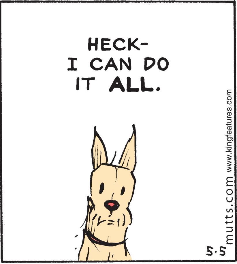 Font OCR: ????- I CAN DO IT ALL. 5.5 mutts.com www.kingfeatures.com ????- I CAN DO IT ALL. 5.5 mutts.com www.kingfeatures.com