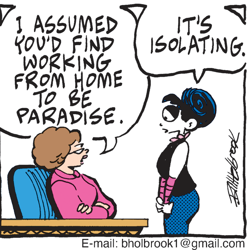 Font OCR: 1 ASSUMED YOU'D FIND WORKING FROM HOME TO BE PARADISE. IT'S ISOLATING. E-mail: bholbrook1@gmail.com 1 ASSUMED YOU'D FIND WORKING FROM HOME TO BE PARADISE. IT'S ISOLATING. E-mail: bholbrook1@gmail.com