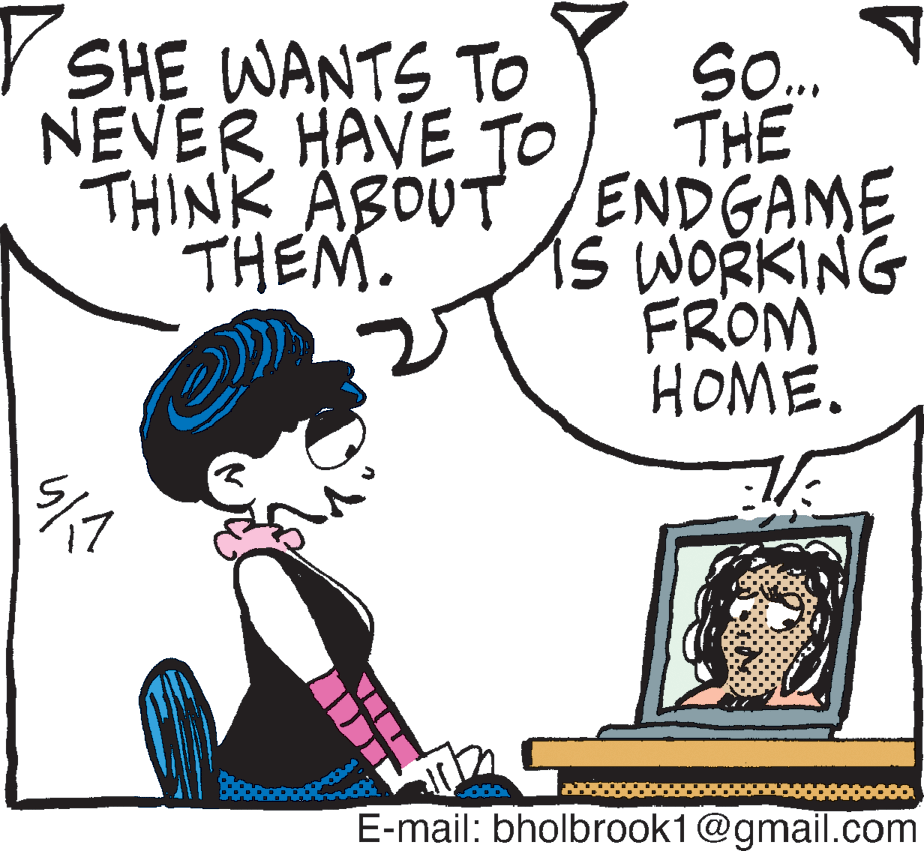 Font OCR: SHE WANTS TO NEVER HAVE TO So.. THE THINK ABOUT ENDGAME is WORKING FROM HOME. THEM. 17 E-mail: bholbrook1@gmail.com SHE WANTS TO NEVER HAVE TO So.. THE THINK ABOUT ENDGAME is WORKING FROM HOME. THEM. 17 E-mail: bholbrook1@gmail.com