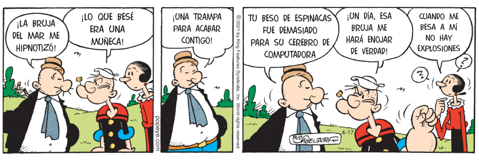 Illustration OCR: ¡LO QUE BESÉ ERA UNA ¡UN DÍAESA BRUJA ME HARÁ ENOJAR ¡UNA TRAMPA TU BESO DE ESPINACAS CUANDO ME LA BRUJA BESA A MÍ NO HAY EXPLOSIONES PARA ACABAR FUE DEMASIADO DEL MAR ME MUNECA! CONTIGO! PARA SU CEREBRO DE COMPUTADORA HIPNOTIZÓ! DE VERDAD! 4-17 BUDAGEUDORF World rights reserved ¡LO QUE BESÉ ERA UNA ¡UN DÍAESA BRUJA ME HARÁ ENOJAR ¡UNA TRAMPA TU BESO DE ESPINACAS CUANDO ME LA BRUJA BESA A MÍ NO HAY EXPLOSIONES PARA ACABAR FUE DEMASIADO DEL MAR ME MUNECA! CONTIGO! PARA SU CEREBRO DE COMPUTADORA HIPNOTIZÓ! DE VERDAD! 4-17 BUDAGEUDORF World rights reserved