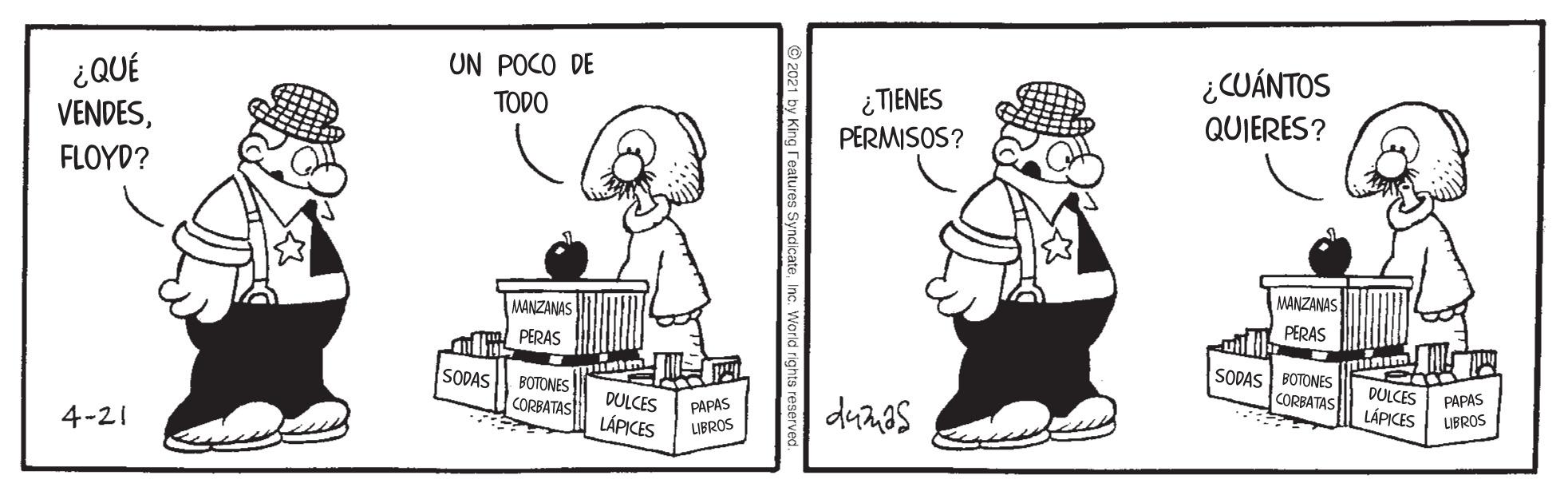 Art OCR: UN POCO DE ¿CUÁNTOS ¿QUÉ VENDES¿ TIENES PERMISOS? TODO QUIERES? FLOYD? MANZANAS MANZANAS PERAS Tal PERAS SODAS BOTONES CORBATAS DULCES SODAS BOTONES CORBATAS PAPAS LÁPICES DULCES LÁPICES PAPAS LIBROS LIBROS 4-21 UN POCO DE ¿CUÁNTOS ¿QUÉ VENDES¿ TIENES PERMISOS? TODO QUIERES? FLOYD? MANZANAS MANZANAS PERAS Tal PERAS SODAS BOTONES CORBATAS DULCES SODAS BOTONES CORBATAS PAPAS LÁPICES DULCES LÁPICES PAPAS LIBROS LIBROS 4-21
