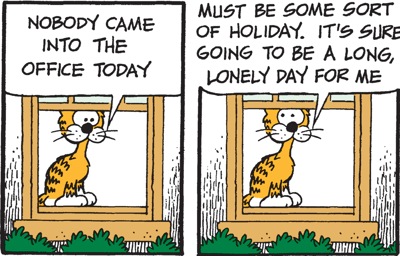 Line OCR: NOBODY CAME INTO THE OFFICE TODAY MUST BE SOME SORT OF HOLIDAY. IT'S SURE GOING TO BE A LONGLONELY DAY FOR ME NOBODY CAME INTO THE OFFICE TODAY MUST BE SOME SORT OF HOLIDAY. IT'S SURE GOING TO BE A LONGLONELY DAY FOR ME