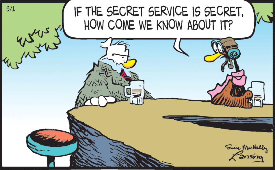 Illustration OCR: IF THE SECRET SERVICE IS SECRETHOW COME WE KNOW ABOUT IT? 5/1 Susie Machelly Lansóng IF THE SECRET SERVICE IS SECRETHOW COME WE KNOW ABOUT IT? 5/1 Susie Machelly Lansóng