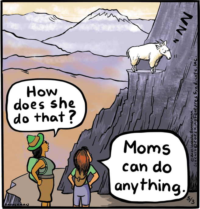 Adaptation OCR: How does she do that? Moms can do anything 5/3 BANNERMAN 2021/sabella Bannerman CHIXOZ021 King Featres SyndicateInc. NN N How does she do that? Moms can do anything 5/3 BANNERMAN 2021/sabella Bannerman CHIXOZ021 King Featres SyndicateInc. NN N