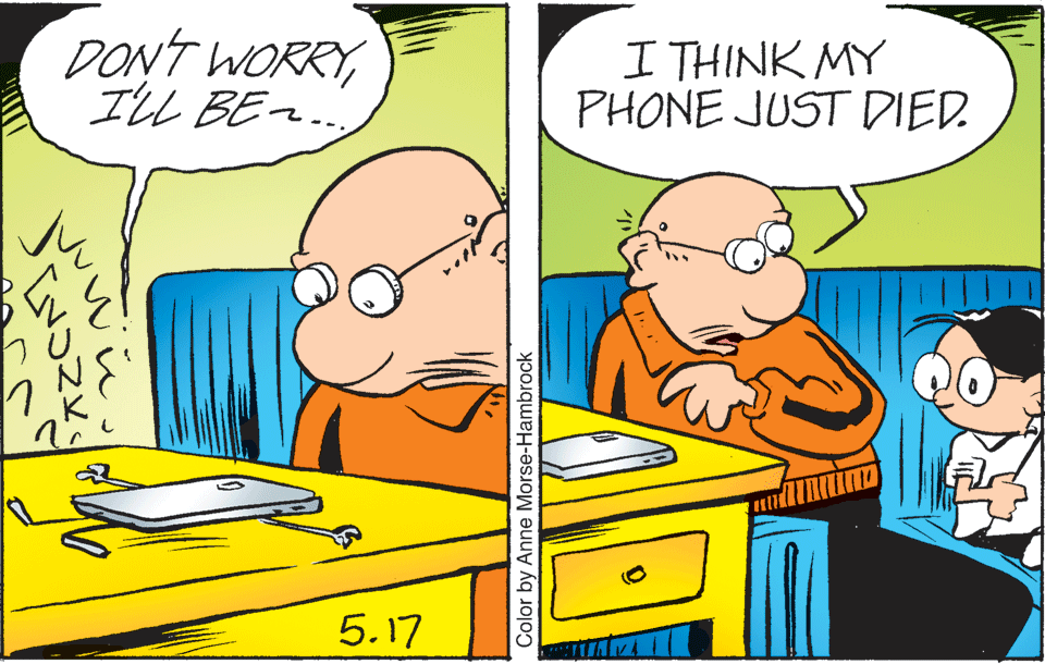 Line OCR: DONT WORRYI'LL BE-.. I THINK MY PHONE JUST DIED. 5.17 Color by Anne Morse-Hambrock DONT WORRYI'LL BE-.. I THINK MY PHONE JUST DIED. 5.17 Color by Anne Morse-Hambrock