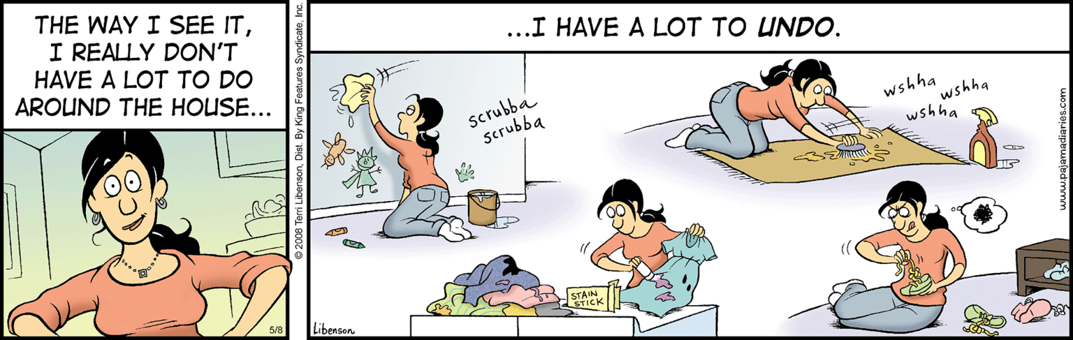 Font OCR: THE WAY I SEE ITI REALLY DON'T HAVE A LOT TO DO AROUND THE HOUSE... ...I HAVE A LOT TO UNDO. Scrubba scrubba wshha wshha wshha STAIN TICK 5/8 Libenson THE WAY I SEE ITI REALLY DON'T HAVE A LOT TO DO AROUND THE HOUSE... ...I HAVE A LOT TO UNDO. Scrubba scrubba wshha wshha wshha STAIN TICK 5/8 Libenson