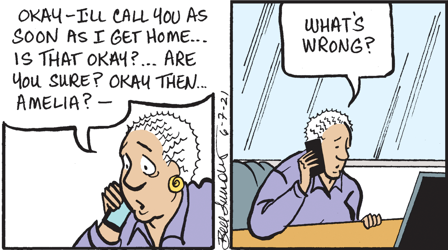 Mammal OCR: OKAY-IL CALL YOU AS SOON AS I GET HOME... IS THAT OKA4?... ARE You SURE? OKAU THEN. AMELIA? - WHAT'S WRONG? OKAY-IL CALL YOU AS SOON AS I GET HOME... IS THAT OKA4?... ARE You SURE? OKAU THEN. AMELIA? - WHAT'S WRONG?