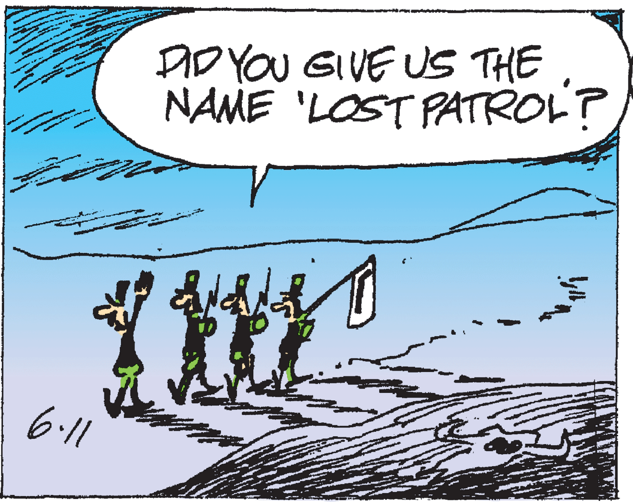Art OCR: DD YOU GIVE US THE NAME 'LOST PATROL? 6-11 DD YOU GIVE US THE NAME 'LOST PATROL? 6-11