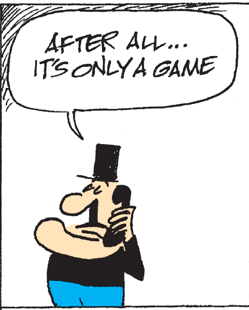Poster OCR: AFTER ALL... IT'S ONLYA GAME AFTER ALL... IT'S ONLYA GAME