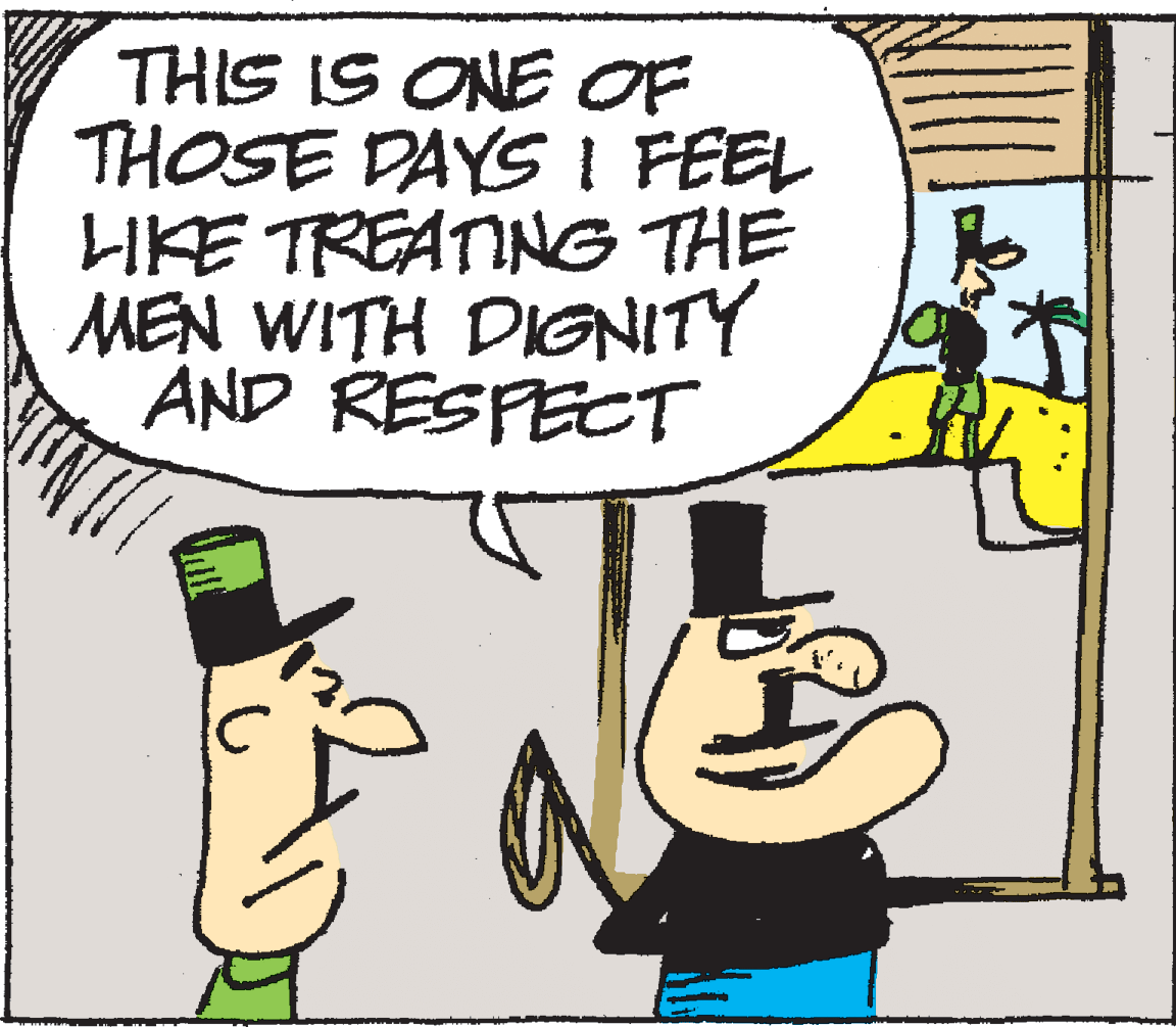 Rectangle OCR: THIS IS ONE OF THOSE DAYS I FEEL LIKE TREATING THE MEN WITH DIGNITY AND RESPECT THIS IS ONE OF THOSE DAYS I FEEL LIKE TREATING THE MEN WITH DIGNITY AND RESPECT