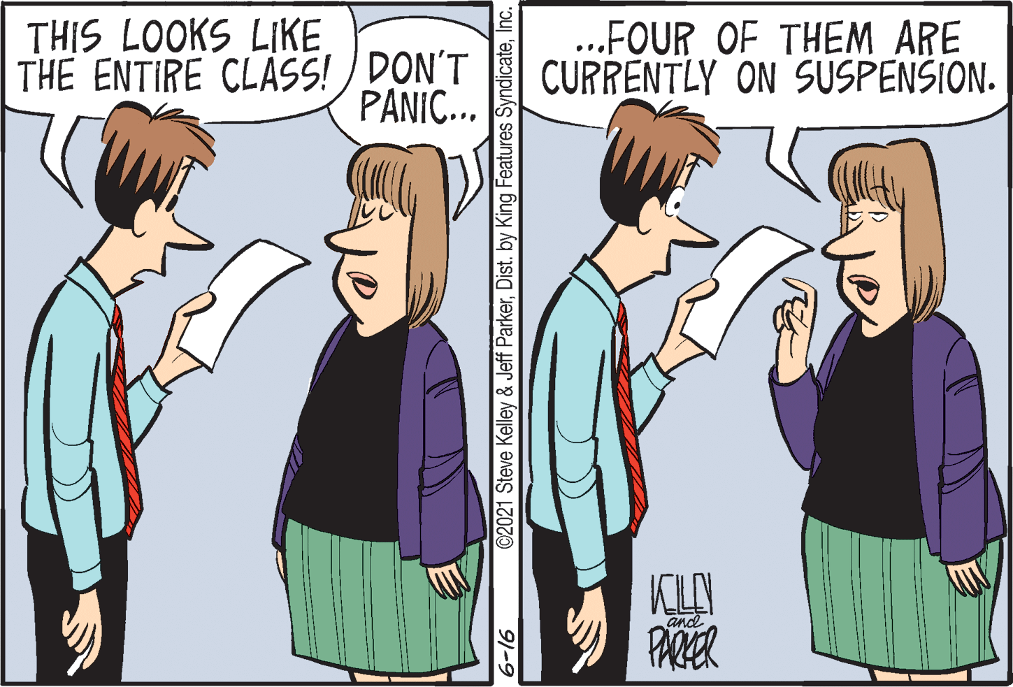 Gesture OCR: THIS LOOKS LIKE THE ENTIRE CLASS! ) DON'T .FOUR OF THEM ARE CURRENTLY ON SUSPENSION. PANIC... KLY PARKER and ©2021 Števe Keley & Jeff ParkerInc. 91-9 THIS LOOKS LIKE THE ENTIRE CLASS! ) DON'T .FOUR OF THEM ARE CURRENTLY ON SUSPENSION. PANIC... KLY PARKER and ©2021 Števe Keley & Jeff ParkerDist. by King Features SyndicateInc. 91-9