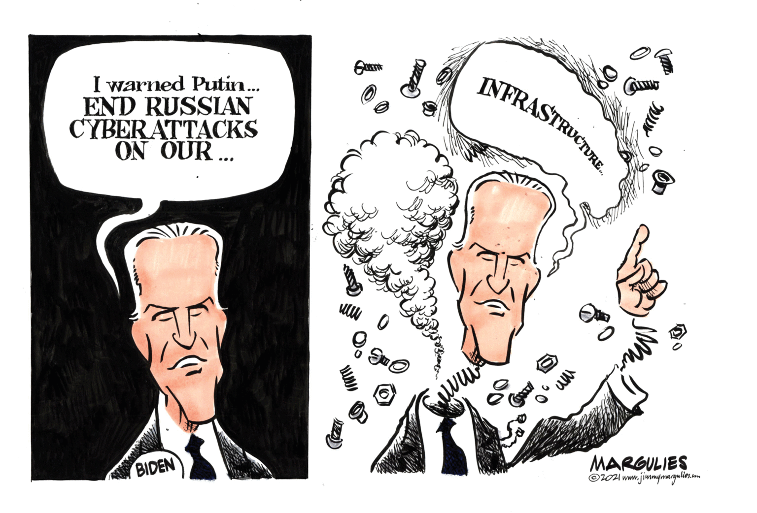 Organism OCR: INFRASTRUCTORE I warned Putin. END RUSSIAN CYBERATTACKS ON OUR . MARGULIES ©101 www.jimmymagulies.m BIDEN INFRASTRUCTORE I warned Putin. END RUSSIAN CYBERATTACKS ON OUR . MARGULIES ©101 www.jimmymagulies.m BIDEN