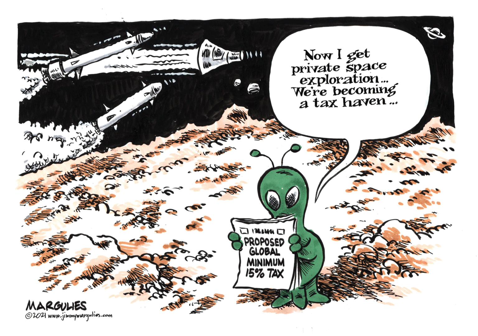 Happy OCR: Now I get private space exploration. We're becoming a tax haven PROPOSED GLOBAL MINIMUM 15% TAX MARGULES O04 www.jimmmargulios.com Now I get private space exploration. We're becoming a tax haven PROPOSED GLOBAL MINIMUM 15% TAX MARGULES O04 www.jimmmargulios.com