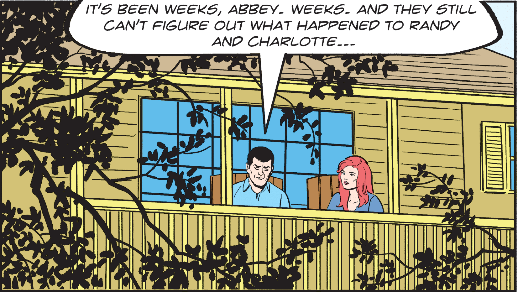 Fiction OCR: IT'S BEEN WEEKSABBEY. WEEKS. AND THEY STILL CAN'T FIGURE OUT WHAT HAPPENED TO RANDY AND CHARLOTTE... vil IT'S BEEN WEEKSABBEY. WEEKS. AND THEY STILL CAN'T FIGURE OUT WHAT HAPPENED TO RANDY AND CHARLOTTE... vil