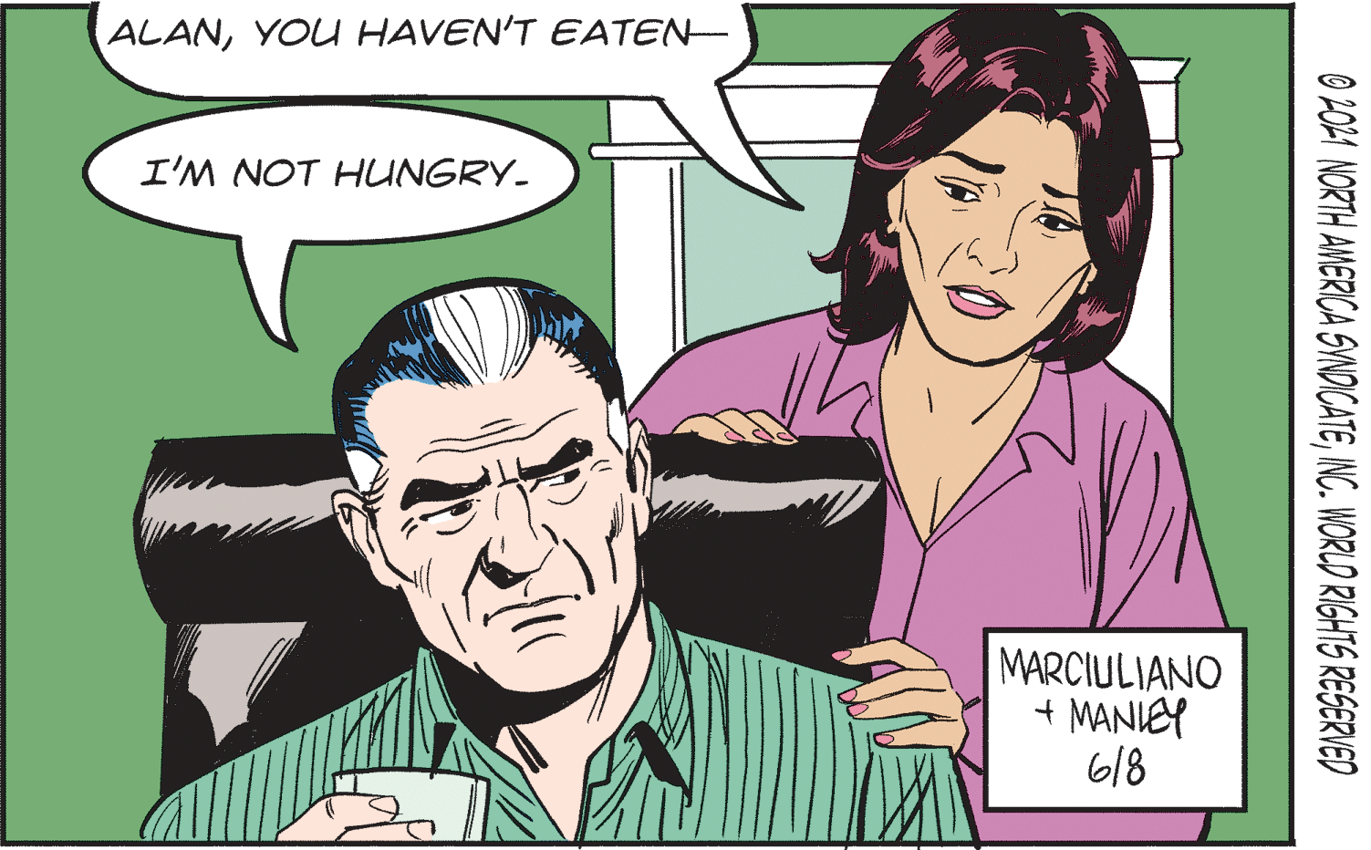 Line OCR: ALANYOU HAVEN'T EATEN- I'M NOT HUNGRY. MARCIULIANO MANIEY 618 O LO1 NORTH AMERICA SYNDCATEINC. WORLD RIGHTS RESERVED ALANYOU HAVEN'T EATEN- I'M NOT HUNGRY. MARCIULIANO MANIEY 618 O LO1 NORTH AMERICA SYNDCATEINC. WORLD RIGHTS RESERVED