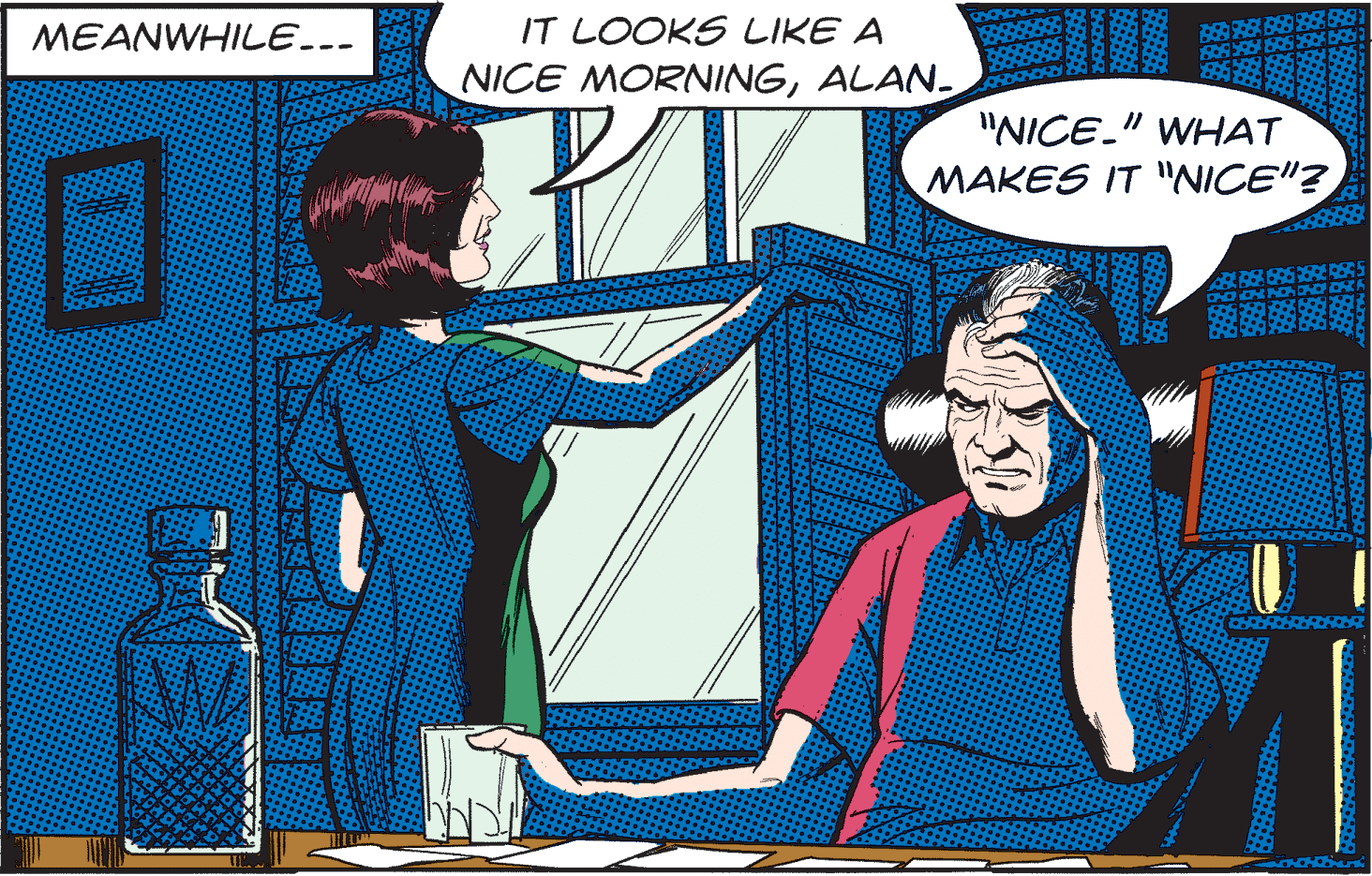 Art OCR: MEANWHILE... IT LOOKS LIKE A NICE MORNINGALAN. "NICE." WHAT MAKES IT "NICE"? MEANWHILE... IT LOOKS LIKE A NICE MORNINGALAN. "NICE." WHAT MAKES IT "NICE"?