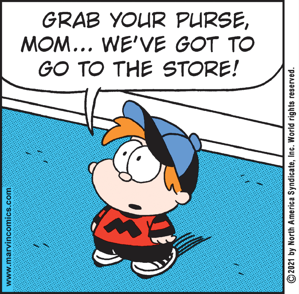 Slope OCR: GRAB YOUR PURSEMOM... WE'VE GOT TO GO TO THE STORE! www.marvincomics.com: © 2021 by North America SyndicateInc. World rights reserved. GRAB YOUR PURSEMOM... WE'VE GOT TO GO TO THE STORE! www.marvincomics.com: © 2021 by North America SyndicateInc. World rights reserved.