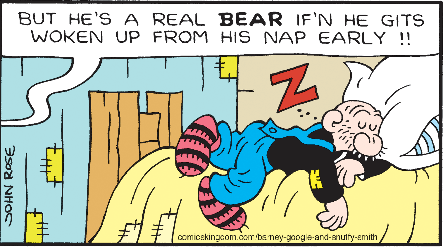 Line OCR: BUT HE'S A REAL BEAR WOKEN UP FROM HIS NAP EARLY !! IF'N HE GITS comicskingdom.com/barney-google-and-snuffy-smith SOHN ROSE BUT HE'S A REAL BEAR WOKEN UP FROM HIS NAP EARLY !! IF'N HE GITS comicskingdom.com/barney-google-and-snuffy-smith SOHN ROSE