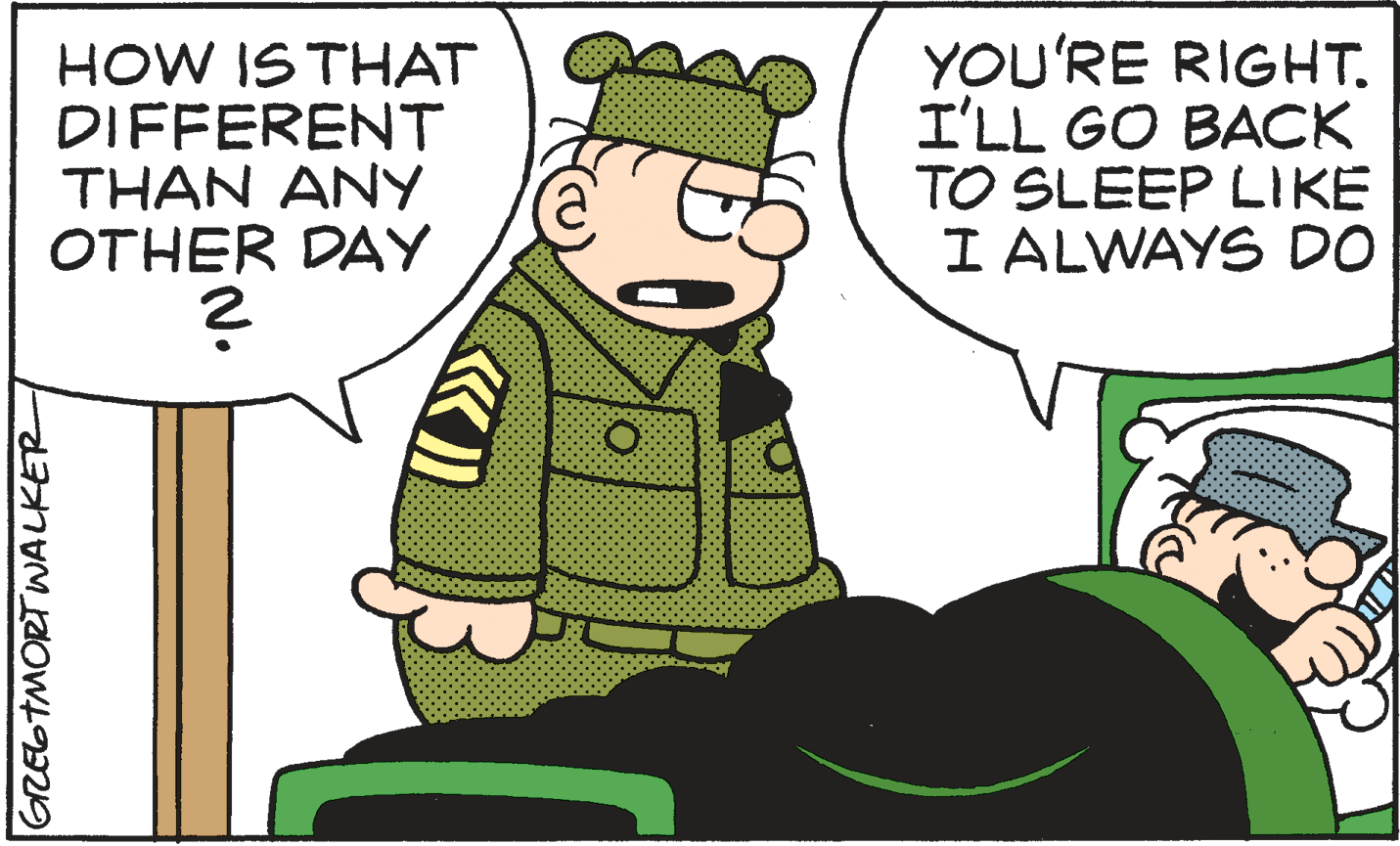 Line OCR: HOW IS THAT DIFFERENT THAN ANY OTHER DAY YOU'RE RIGHT. I'LL GO BACK TO SLEEP LIKE I ALWAYS DO GREGTMORTWALKER HOW IS THAT DIFFERENT THAN ANY OTHER DAY YOU'RE RIGHT. I'LL GO BACK TO SLEEP LIKE I ALWAYS DO GREGTMORTWALKER