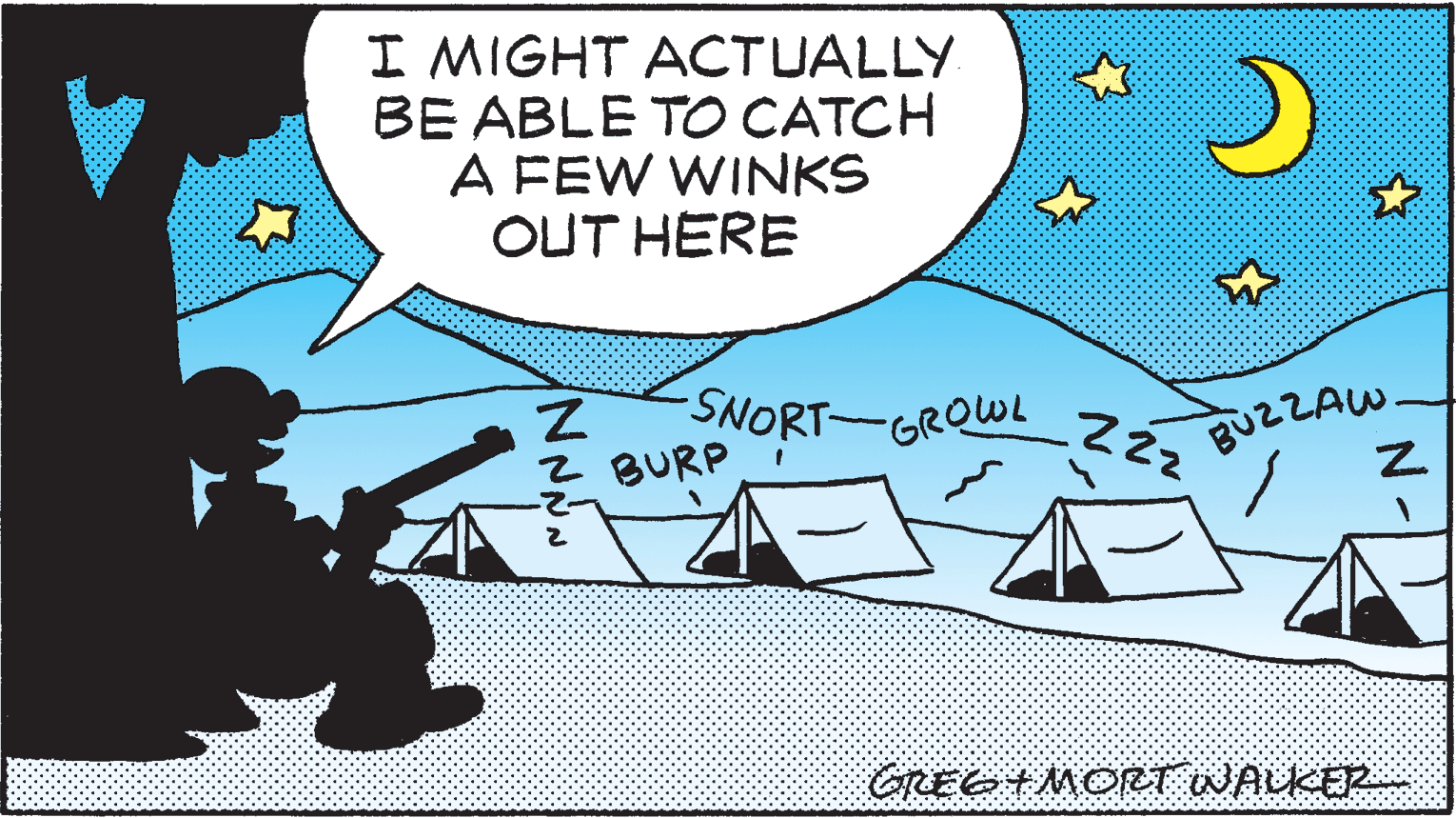 Adaptation OCR: I MIGHT ACTUALLY BE ABLE TO CATCH A FEW WINKS OUT HERE SNORT-GRQWL Z BURP BUZZAW. 222 GREG +MORT WALKER NNN I MIGHT ACTUALLY BE ABLE TO CATCH A FEW WINKS OUT HERE SNORT-GRQWL Z BURP BUZZAW. 222 GREG +MORT WALKER NNN