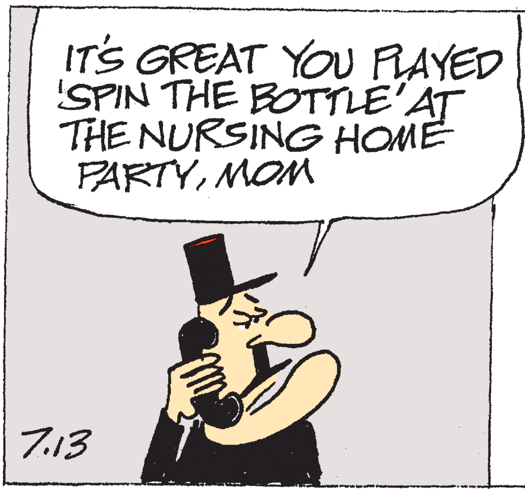Costume hat OCR: ITS GREAT YOU PLAYED SPIN THE BOTTLE'AT THE NURSING HOME PARTYMOM 7.13 ITS GREAT YOU PLAYED SPIN THE BOTTLE'AT THE NURSING HOME PARTYMOM 7.13